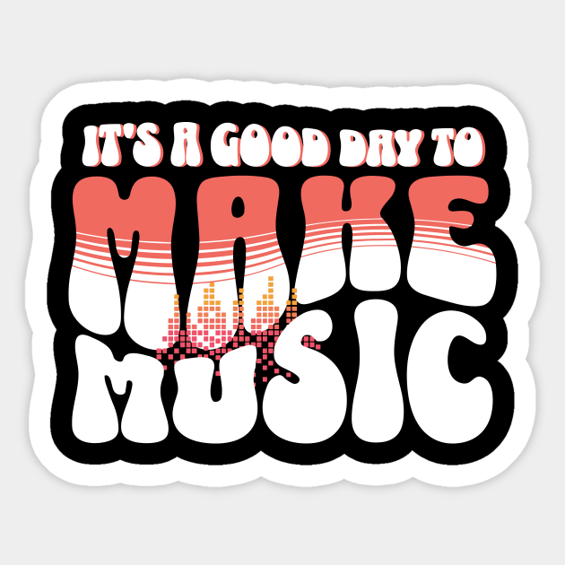 It's A Good Day To Make Music Sticker by The WYLD Tribe